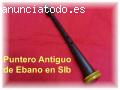 VENDO PUNTERO ANTIGUO DE EBANO EN SIb